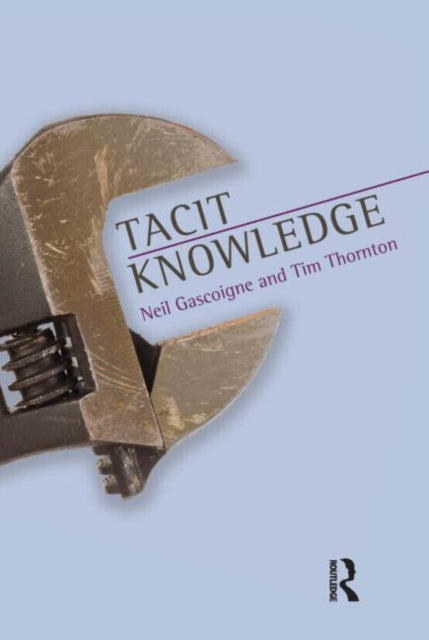 Book cover of: Tacit Knowledge. By: Neil Gascoigne