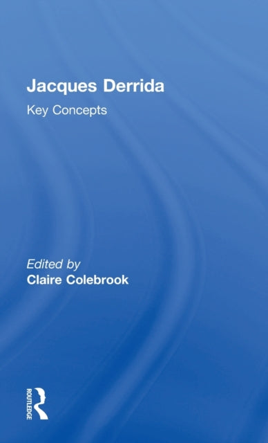 Book cover of: Jacques Derrida. By: Claire Colebrook
