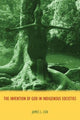 Book cover of: Invention of God in Indigenous Societies. By: Cox, James L.