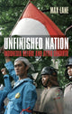Book cover of: Unfinished Nation. By: Max Lane