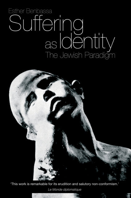 Book cover of: Suffering as Identity. By: Esther Benbassa