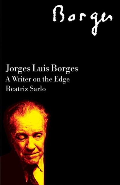 Book cover of: Jorge Luis Borges. By: Beatriz Sarlo