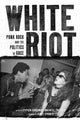 Book cover of: White Riot. By: Stephen Duncombe
