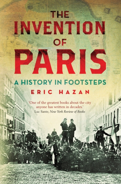 Book cover of: Invention of Paris. By: Eric Hazan