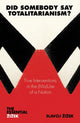Book cover of: Did Somebody Say Totalitarianism?