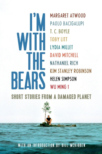 Book cover of: I'm With the Bears. By: Margaret Atwood