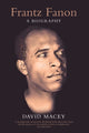 Book cover of: Frantz Fanon. By: David Macey
