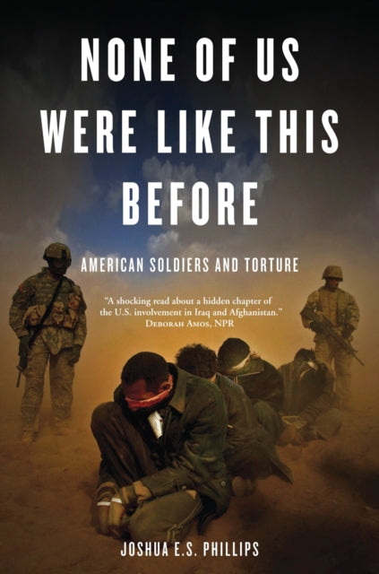 Book cover of: None of Us Were Like This Before. By: Joshua E. S. Phillips