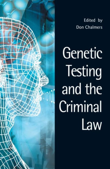 Book cover of: Genetic Testing and the Criminal Law. By: Chalmers