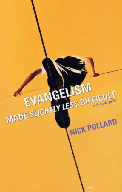 Book cover of: Evangelism Made Slightly Less Difficult. By: Nick Pollard