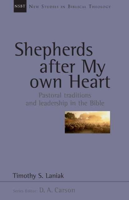 Book cover of: Shepherds after my own heart. By: Timothy S. Laniak