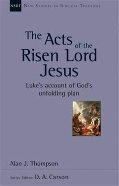 Book cover of: Acts of the Risen Lord Jesus. By: Alan J. Thompson