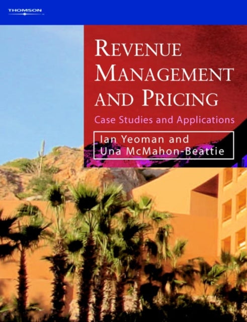 Book cover of: Revenue Management and Pricing. By: Ian Yeoman