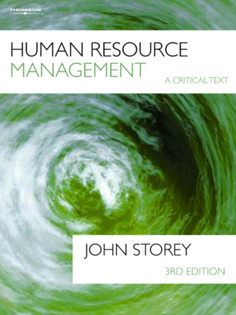 Book cover of: Human Resources Management: A Critical Text, 3e. By: John Storey