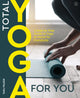 Book cover of: Total Yoga for You. By: Tara Fraser