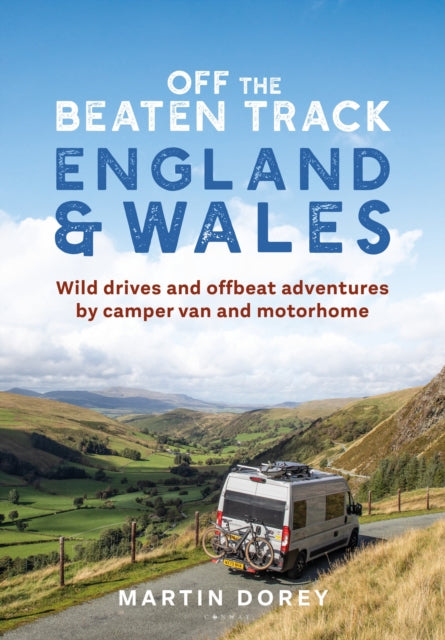 Book cover of: Off the Beaten Track: England and Wales. By: Martin Dorey
