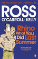 Book cover of: Rhino What You Did Last Summer. By: Ross O'Carroll-Kelly