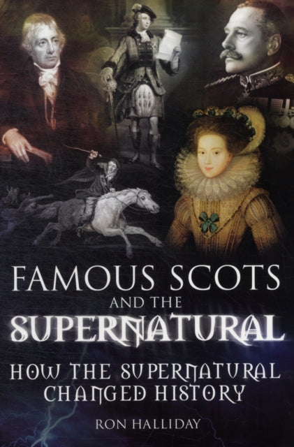 Book cover of: Famous Scots and the Supernatural. By: Ron Halliday