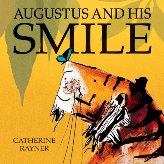 Book cover of: Augustus and His Smile. By: Catherine Rayner