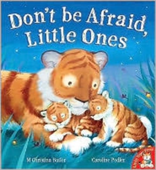 Book cover of: Don't be Afraid, Little Ones. By: M. Christina Butler