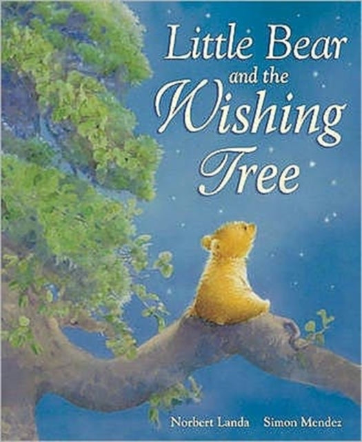 Book cover of: Little Bear and the Wishing Tree. By: Norbert Landa