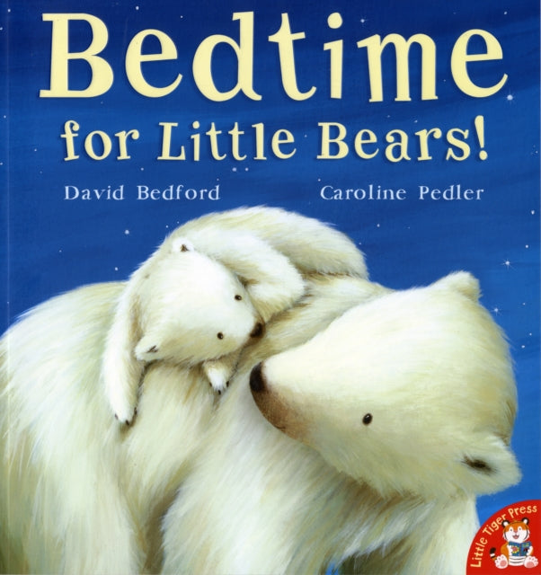 Book cover of: Bedtime for Little Bears!. By: David Bedford