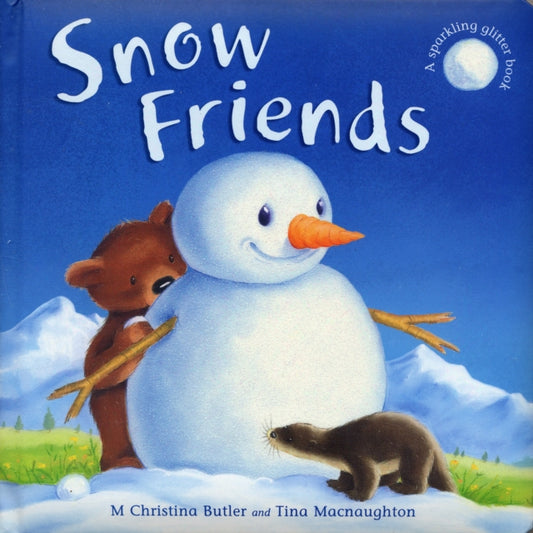 Book cover of: Snow Friends. By: M. Christina Butler