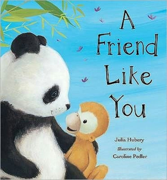 Book cover of: Friend Like You. By: Julia Hubery