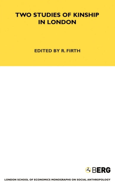 Book cover of: Two Studies of Kinship in London. By: Laura Bear