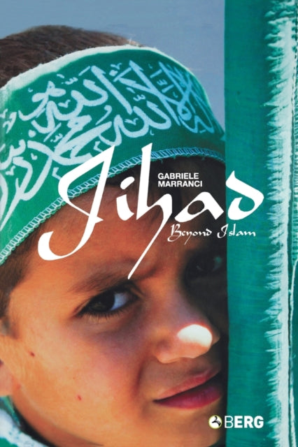 Book cover of: Jihad Beyond Islam. By: The Author of this book is Gabriele Marranci