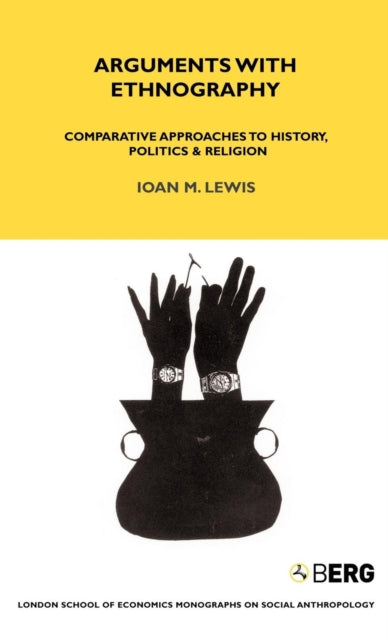 Book cover of: Arguments with Ethnography. By: Loan M. Lewis