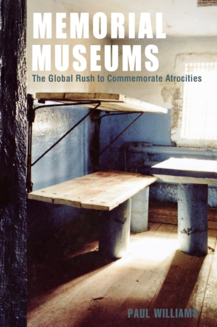 Book cover of: Memorial Museums. By: Paul Williams, Paul Harvey Williams