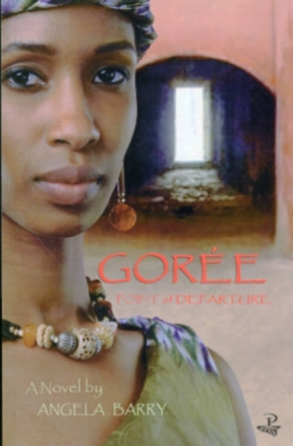 Book cover of: Goree: Point of Departure. By: Angela Barry