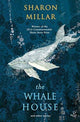 Book cover of: Whale House and other stories. By: Millar, Sharon (Lecturer of prose fiction)