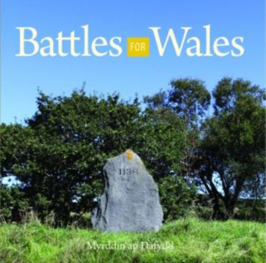 Book cover of: Compact Wales: Battles for Wales. By: Myrddin ap Dafydd