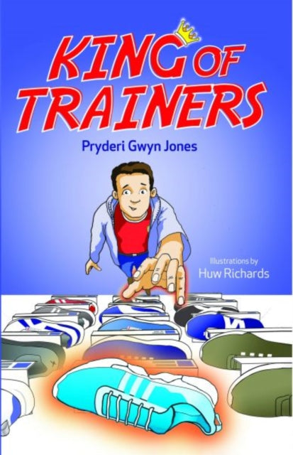 Book cover of: King of Trainers. By: Pryderi Gwyn Jones