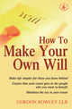 Book cover of: How To Make Your Own Will, 4th Ed. By: Gordon Bowley