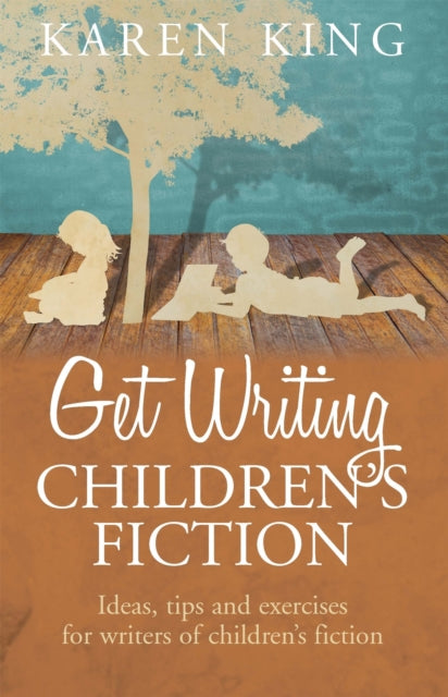 Book cover of: Get Writing Children's Fiction