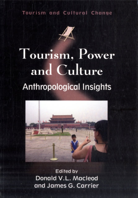 Book cover of: Tourism, Power and Culture. By: Donald V. L. Macleod