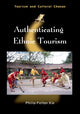 Book cover of: Authenticating Ethnic Tourism. By: Philip Feifan Xie