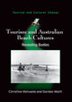 Book cover of: Tourism and Australian Beach Cultures. By: Christine Metusela