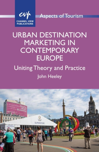 Book cover of: Urban Destination Marketing in Contemporary Europe. By: John Heeley