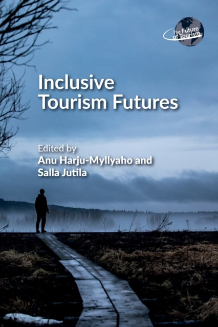Book cover of: Inclusive Tourism Futures. By: Jutila HARJU-MYLLYAHO