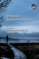 Book cover of: Inclusive Tourism Futures. By: Jutila HARJU-MYLLYAHO