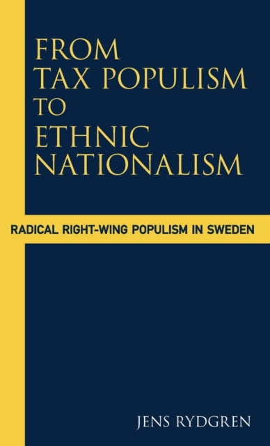 Book cover of: From Tax Populism to Ethnic Nationalism. By: Jens Rydgren