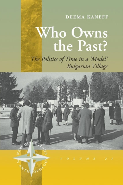 Book cover of: Who Owns the Past?. By: Deema Kaneff