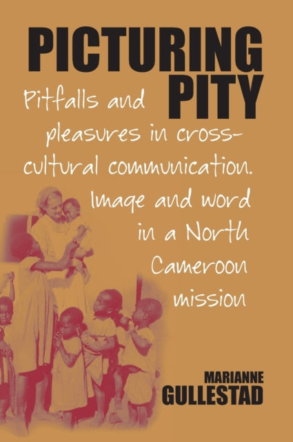 Book cover of: Picturing Pity. By: Marianne Gullestad