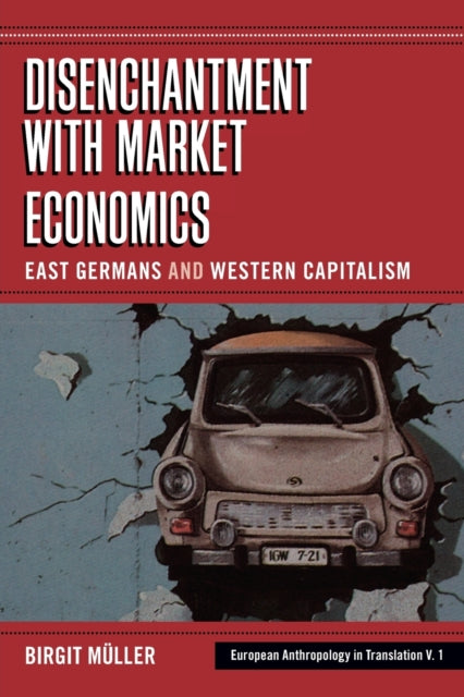 Book cover of: Disenchantment with Market Economics