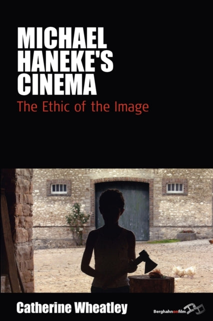 Book cover of: Michael Haneke's Cinema. By: WHEATLEY, CATHERINE