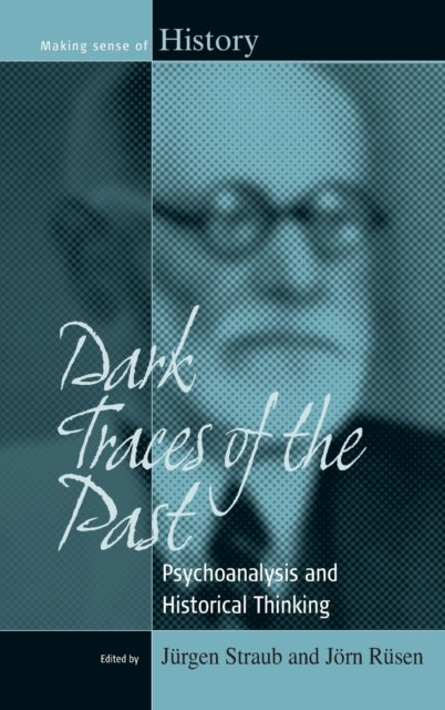 Book cover of: Dark Traces of the Past. By: Jürgen Straub